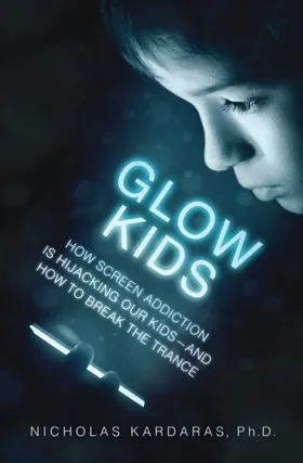 Cover of Glow Kids by Nicholas Kardaras
