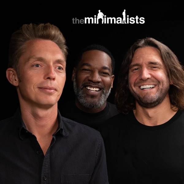 The Minimalists Podcast podcast artwork